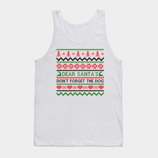 Dear Santa Don't Forget The Dog Tank Top